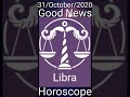 Today Libra Horoscope 31/October/2020