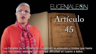 ARTÍCULO 45 de la Constitución Política de los Estados Unidos Mexicanos. Eugenia León.