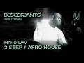 MPHO.WAV Afro House / 3 Step DJ Set Live From DESCENDANTS Amsterdam [ADE]