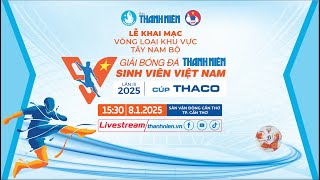 ĐH Cần Thơ (CTU) - ĐH Nam Cần Thơ (DNC) | Vòng loại TNSV THACO cup 2025