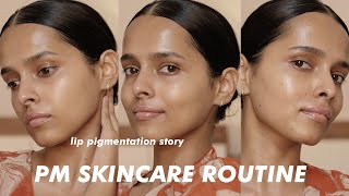 Unsponsored Night Skincare Routine | What happened to my lip pigmentation