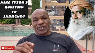 Mike Tyson Questions to Sadhguru | Enlight with Sadhguru