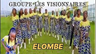 CLIP OFFICIEL GROUPE LES VISIONNAIRES |DANS ELOMBE |