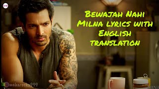 Bewajah - Lyrics with English translation||Sanam Teri Kasam||Himmesh Reshammiya||Harshvardhan Rane||