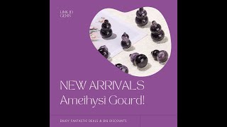 New Beautiful Amethyst Gourd Crafts Available!