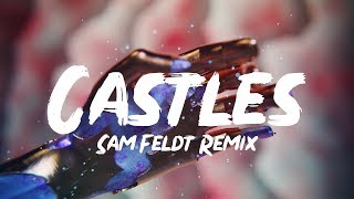 Freya Ridings - Castles (Sam Feldt Remix) (Lyrics)