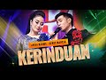 KERINDUAN – Gerry Mahesa feat Anisa Rahma – Purnama Music