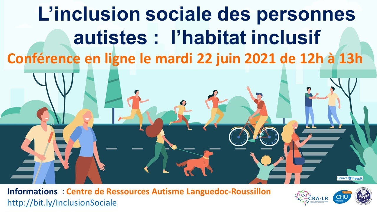 L Inclusion Des Personnes Autistes L Habitat Inclusif 22 Juin 2021