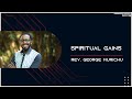 Spiritual Gains - Rev. George Murichu | CITAM Church Online