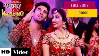 veere ki wedding | Mika Singh ( Top Status )veere di wedding song | | veere ki wedding song 2018