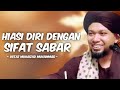 Hiasi Diri Dengan Sifat SABAR | Pengajian Kitab Hidayatus Salikin - Ustaz Muhaizad Muhammad