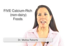 FIVE Calcium Rich Foods