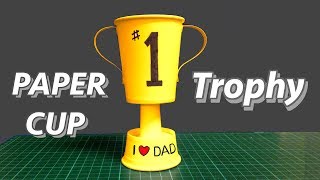 Paper Cup Trophy ( Kid's DIY ) - Great Father's Day Gift