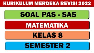 SOAL PAS-UAS MATEMATIKA KELAS 8 SEMESTER 2 KURIKULUM MERDEKA REVISI 2022