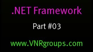 .Net Framework Tutorial - 3 - Common Language Runtime (CLR)