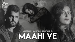 Maahi Ve | (Official Video  | Harshita Singh | Mr PM | Punjabi Songs 2021 | Jass Records