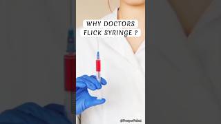 Why Do Doctors Flick The Syringe Before Injection 💉