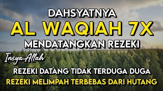 Surat AL WAQIAH 7x dengarkan hutang lunas,Rezeki datang dari berbagai arah ,Bacaan Al Quran Merdu