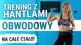 OBWODOWY - TRENING Z HANTLAMI NA CAŁE CIAŁO | Codziennie Fit