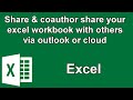 How to share an excel workbook with others via outlook or cloud