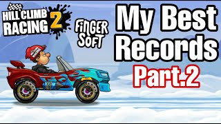 MY BEST RECORDS OF SPORTS CAR - Part.2 | Hill Climb Racing 2