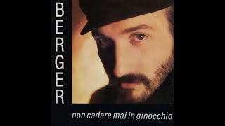 BERGER - Non cadere mai in ginocchio (1987) [HQ]