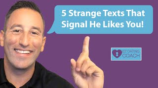 5 Strange Texts That Signal He Likes You