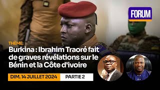 Burkina : Ibrahim Traoré fait de graves révélations sur le Bénin et la Côte d'ivoire P2