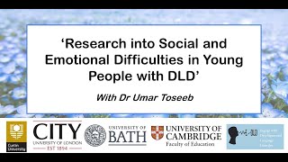 Social and emotional difficulties in young people with DLD - with guest speaker Dr Umar Toseeb.