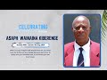 Celebrating the life of Asaph Wainaina Kiberenge