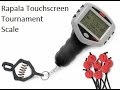 Rapala Touchscreen Tournament Scale Review