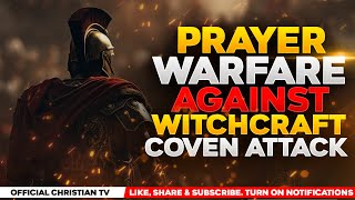 PRAYERS TO OVERCOME WITCHCRAFT ATTACKS, CURSES & LIMITATION | Spiritual Warfare Prayers
