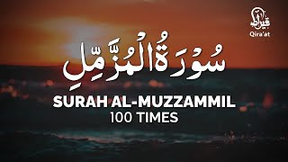 Surah Al-Muzammil 100 Times With Peaceful Voice