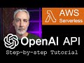 OpenAI API With AWS Serverless: Quick Start