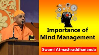 Importance of Mind Management | Swami Atmashraddhananda
