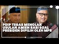 TEGAS! PDIP Tolak Usulan Amien Rais soal Presiden Dipilih MPR Lagi