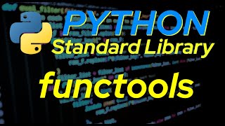 Python Standard Library: Functools
