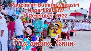 Pagelaran Budaya Matasiri Pelauw, Lestarikan serta Jagalah Budaya dan Tradisi