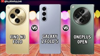 Find N3 Fold vs Galazy Z Fold 5 vs OnePlus Open || Comparison⚡Price, Reviews 🔥 best foldable phone?