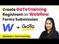 How to Create GoToTraining Registrant on Webflow Forms Submission | Webflow to GoToTraining