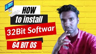 ৩২ বিট সফটওয়্যার ইনস্টল ৬৪ বিট কম্পিউটার | How To Install 32 Bit Software On 64 Bit computer