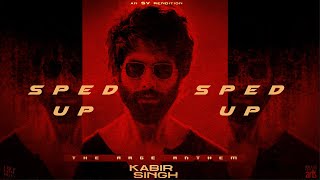 Kabir Singh' The Rage Anthem - Sped Up (SV Rendition) | Shahid Kapoor | Arjun Reddy