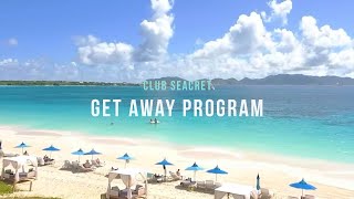 [CLUB SEACRET] GET AWAY PROGRAM, 5박 6일의 특별한 혜택을 경험하세요