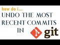 How do I undo the most recent local commits in Git - Git Q&A #1