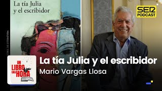 Un libro una hora 200 | La tía Julia y el escribidor | Mario Vargas Llosa