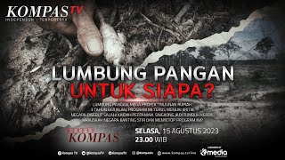 LIVE - Lumbung Pangan Untuk Siapa? I BERKAS KOMPAS