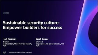 AWS re:Invent 2023 - Sustainable security culture: Empower builders for success (SEC211)