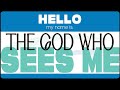 Knowing God by Name: El Roi - The God Who Sees Me (Part 1)