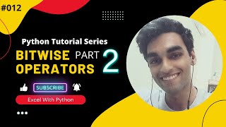012. Bitwise Operators in Python Part 2 | Python Tutorial Series