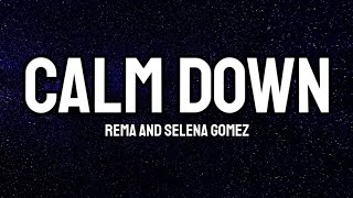 Rema and Selena Gomez - Calm Down (Lyrics)